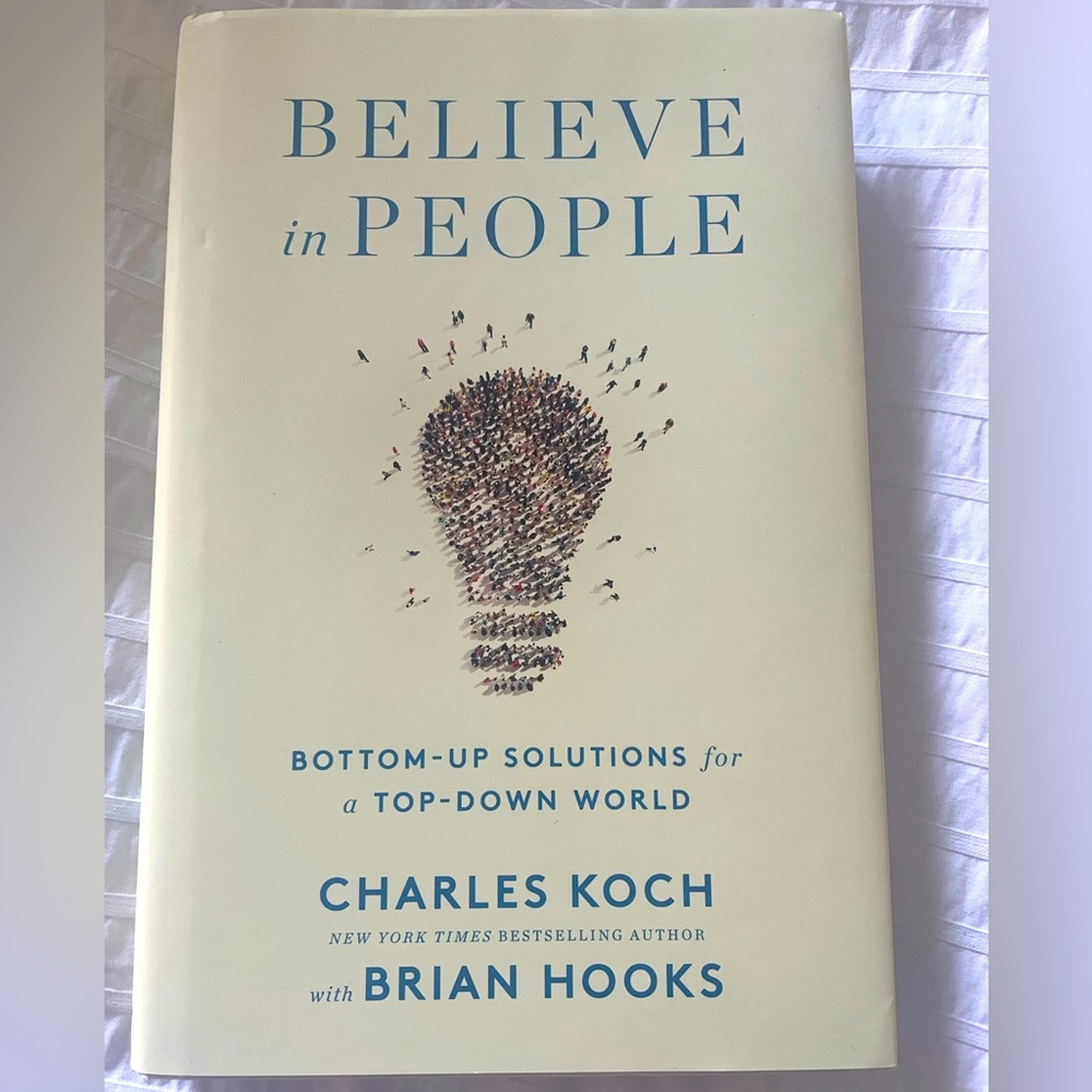 4/$20  Believe in People by Charles Koch with Brian Hooks